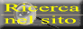 RICERCA IN QUESTO SITO - RESEARCH IN THIS SITE